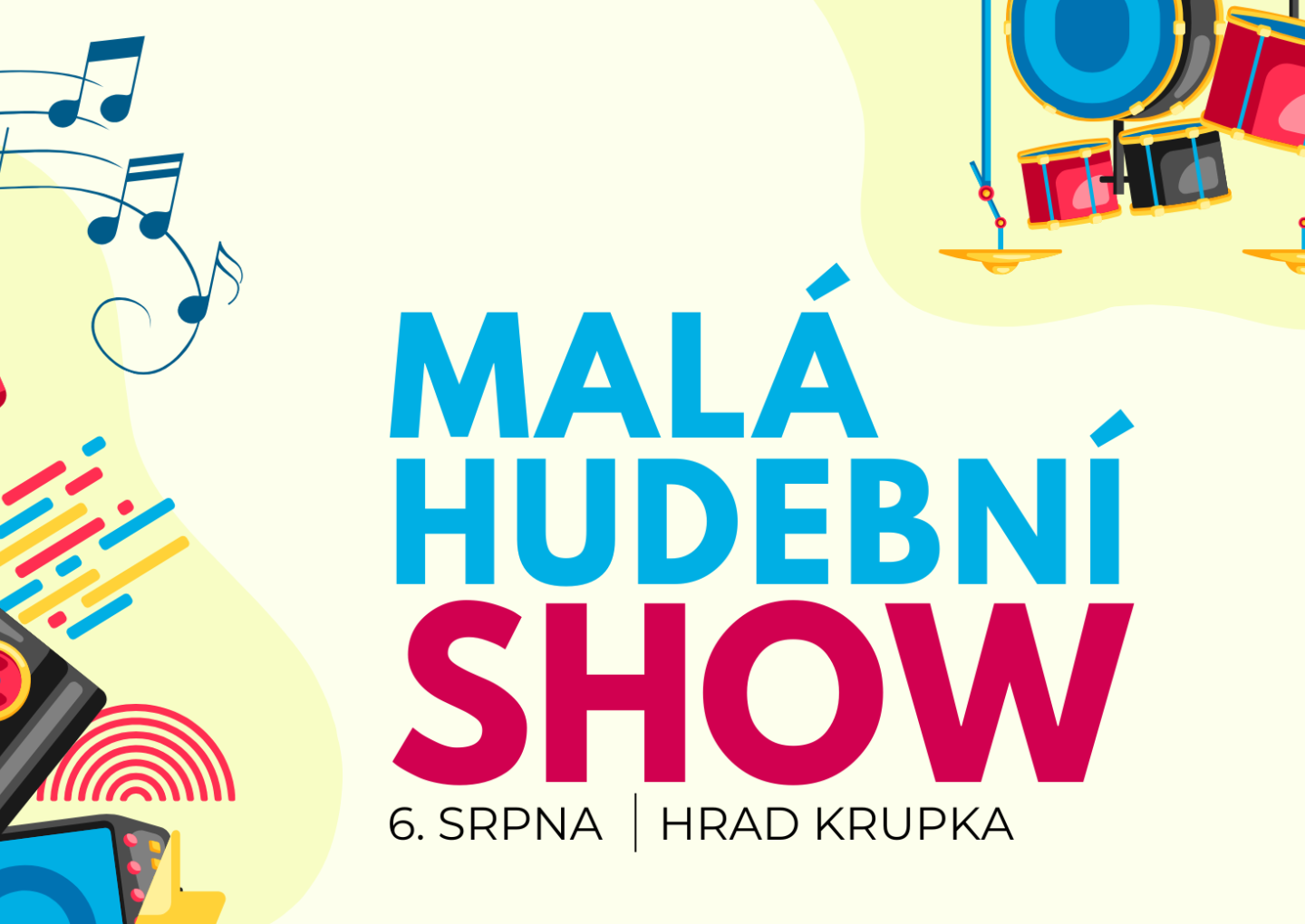 Malá hudební show 6. 8.